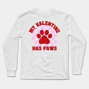 My Valentine Has Paws Dog Lovers Valentines Day Long Sleeve T-Shirt